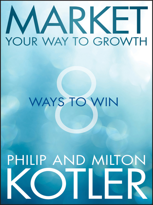 Title details for Market Your Way to Growth by Philip Kotler - Wait list